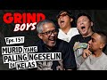 Grind Boys Eps 151 Murid Yang Paling Ngeselin Di Kelas