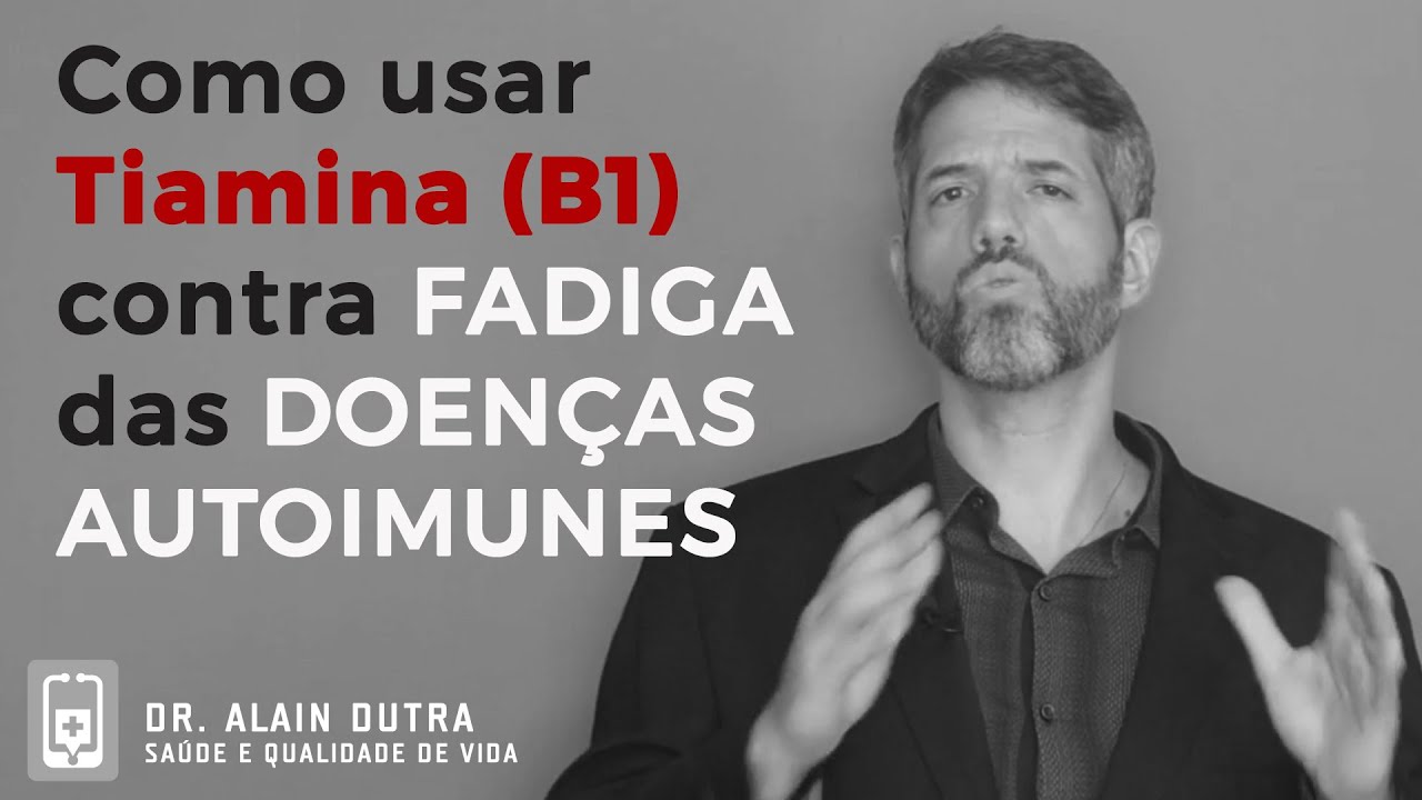 Qual é o papel da tiamina (B1) na fadiga das doenças autoimunes ?