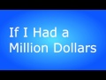 Barenaked Ladies - If I Had a Million Dollars ...