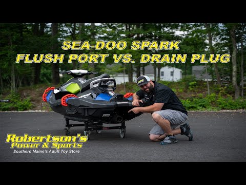 SEA-DOO SPARK FLUSH PORT VS. DRAIN PLUG