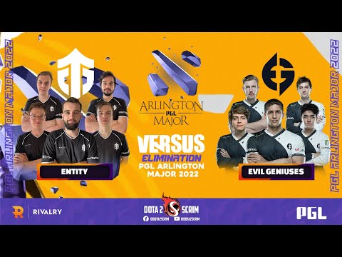 Entity vs Evil Geniuses - PGL Arlington Major 2022 - Playoffs - Elimination - BO3