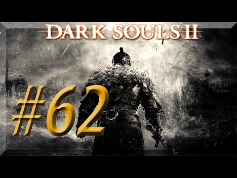 Dark Souls II w/ NERDIAQ Ep.62 - A Very Important NPC