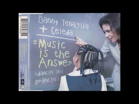 DANNY TENAGLIA + CELEDA - MUSIC IS THE ANSWER (DANCIN' AND PRANCIN') (KLUBBHEADS MIX)