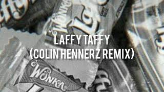 Laffy Taffy (Colin Hennerz Remix) [Hardstyle]