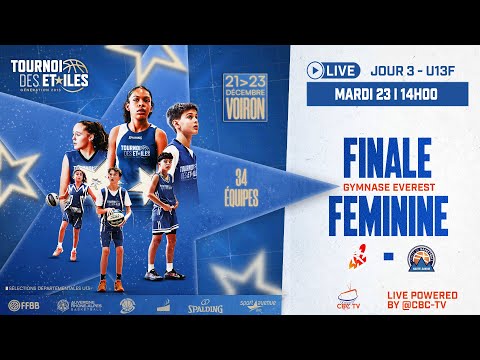 LIVE | Finale Féminine U13F – Tournoi des Étoiles 2025 | Jour 3 | Voiron
