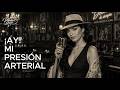 Ay mi presión arterial | Bolero en español | Full Version (Con letra)