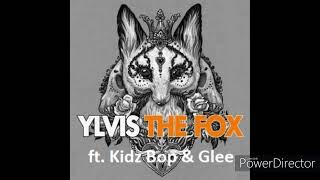 What Does the Fox Say (Ylvis/Kidz Bop/the Glee cast) Mashup