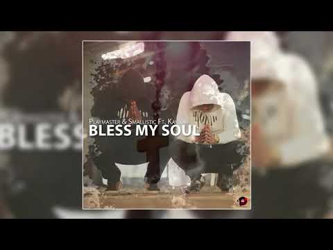 Playmaster & Smallistic ft Kaylow - Bless My Soul