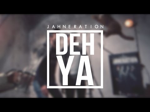 JAHNERATION - Deh Ya