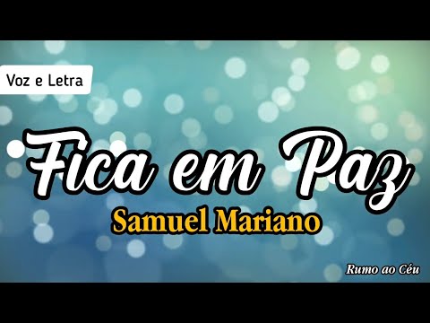 Fica em Paz  - Samuel Mariano | Voz e Letra