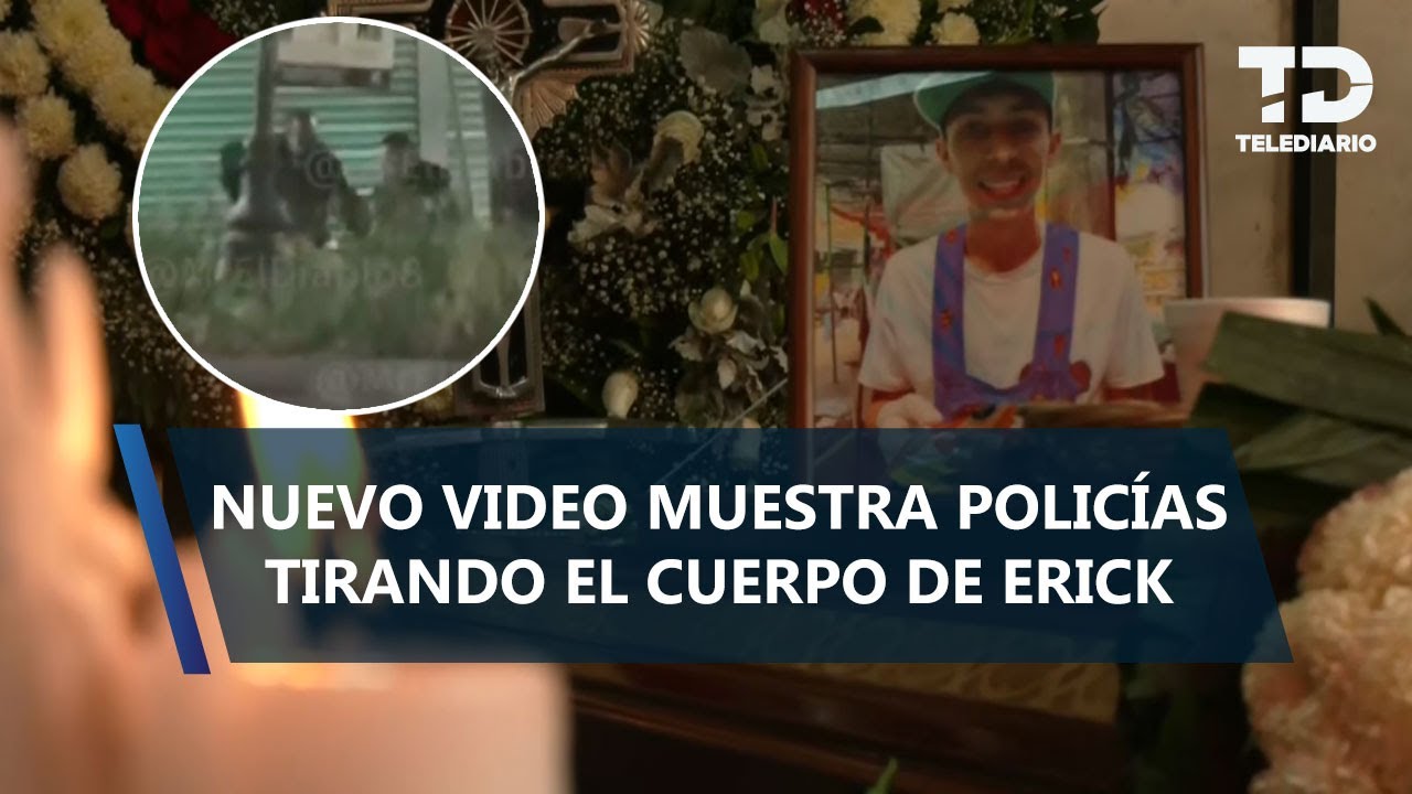 Revelan video de policías tirando el cuerpo de Erick Omar, joven asesinado a golpes en CdMx
