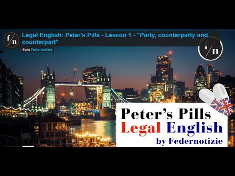 Legal English: Peter's Pill - Lesson 1 "Party, counterparty and counterpart"