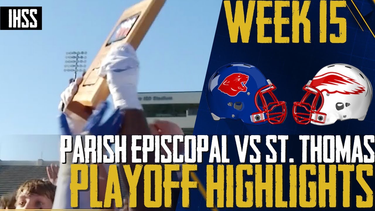 Parish Episcopal vs St. Thomas - 2023 Week 15 Football Highlights