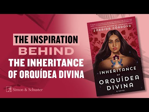 THE INHERITANCE OF ORQUÍDEA DIVINA Author Zoraida Córdova on Writing Her Adult Debut