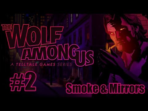 The Wolf Among Us: Ep. 2 "Smoke & Mirrors" Walkthrough - Part 2