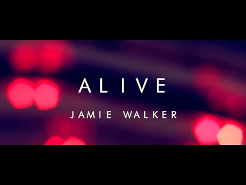 Jamie Walker - Alive (Official Music Video)