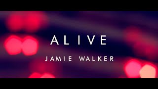 Jamie Walker - Alive (Official Music Video)