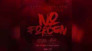 Anuel AA X Ozuna X Yampi - No Forcen (Official Remix) [HQ Audio]