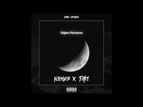 Nonke x Tims - Viajero Nocturno (Prod- y Beats Denoke)