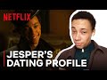 Jesper's Dating Profile with Kit Young | Shadow and Bone | #GeekedWeek