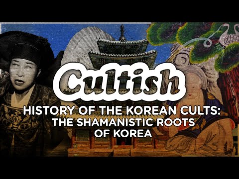 History of the Korean Cults: The Shamanistic Roots of Korea