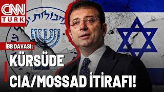 İBB Davasında CIA/MOSSAD İtirafı! Hüseyin Gün Yabancı İstihbarat Ajanl
