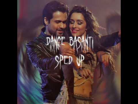 dance basanti (sped up) | spedupns