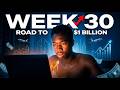 Billionaire Path Week 30 My Real Journey To 1 Billion Before 25 No Money No Connections