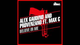 Alex Gaudino & Provenzano DJ feat Max C - Believe in me [Radio Edit]