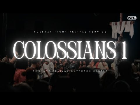 Colossians 1 | Tuesday Night Revival Service | Richard Lorenzo Jr.