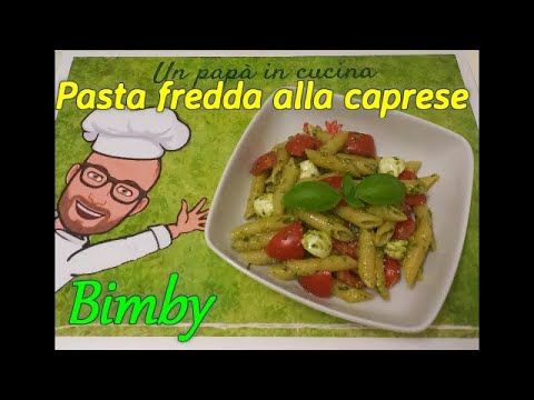 Pasta fredda alla caprese Bimby Tm6 Tm5 Tm31 Thermomix