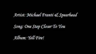 Michael Franti & Spearhead - One Step Closer To You