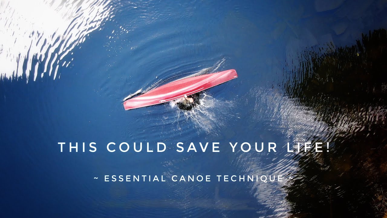 Lifesaving Canoe Tip! ~ Bail, Flip, and Re-Enter a Swamped Canoe Solo!