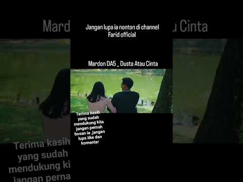 terima kasih yang sudah menonton Mardon DA 5 singel pertama Dusta Atau Cinta