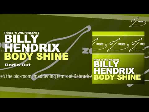 Three 'N One presents Billy Hendrix - Body Shine (Radio Cut)