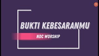 Bukti KebesaranMu - NDC Worship