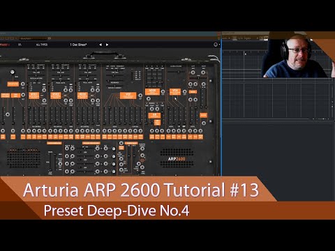 Arturia ARP 2600-V Walkthrough Ep.13 - Preset Deep-Dive No.4 - The Ultimate ARP Preset!
