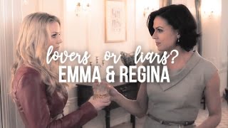emma & regina ✗ LOVERS OR LIARS?