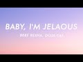 Bebe Rexha Baby I M Jealous Lyrics Ft Doja Cat