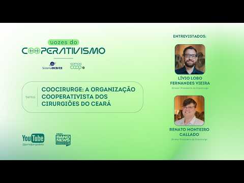 Vozes do Cooperativismo / Coocirurge: a organização cooperativista dos cirurgiões do Ceará.