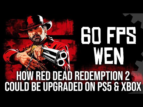 Red Dead Redemption 2 60fps: It's Time For A PS5/Xbox 60FPS Upgrade... And Here's How It Could Look
