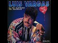 Luis Vargas - La Traicionera
