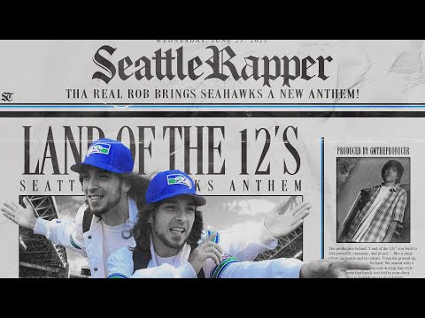 Tha Real Rob - Land of the 12s @Seahawks Anthem