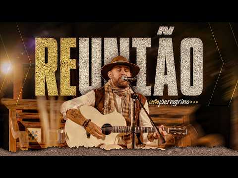 Reunião - Um Peregrino