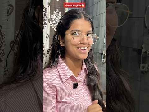 That one Spy friend 😱 | Laksha Joshi | #shorts