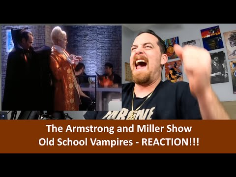 American Reacts The Armstrong and Miller Show - Old School Vampires REACTION