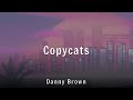 Danny Brown Copycats Lyrics