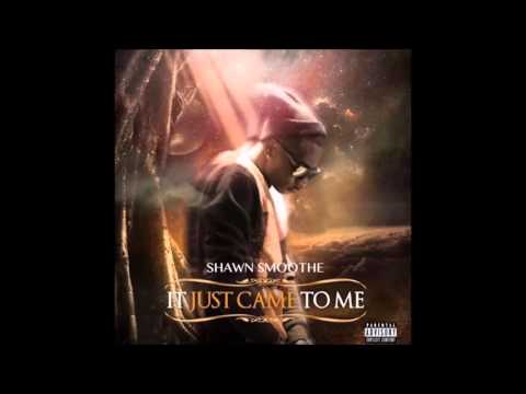 Shawn Smoothe - Deja Vu (Feat T*Mystic & Jessy James)