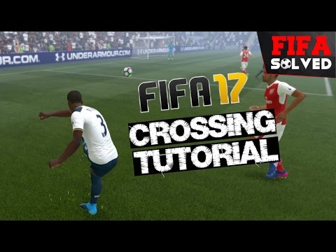 FIFA 17 Crossing Tutorial (All Crosses Guide)