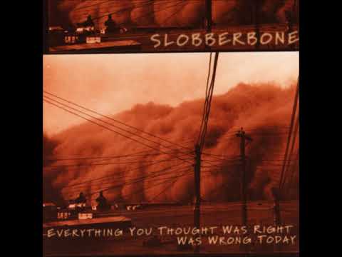 download lagu mp3 mp4 Slobberbone Everything You Thought Was Right Was Wrong Today 2000, download mp3 Slobberbone Everything You Thought Was Right Was Wrong Today 2000 free downloadn, video klip Slobberbone Everything You Thought Was Right Was Wrong Today 2000